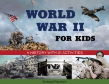 Image for World War II for Kids : A History with 21 Activities