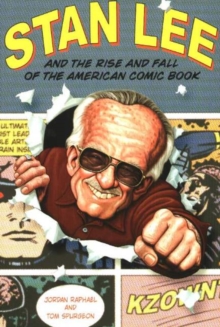 Image for Stan Lee and the Rise and Fall of the American Comic Book