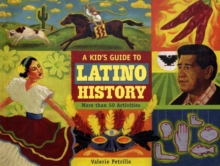 Image for A kid's guide to Latino history  : more than 70 activities