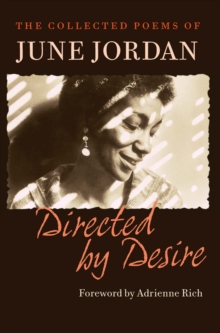 Directed by Desire: The Collected Poems of June Jordan