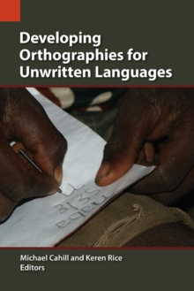 Image for Developing Orthographies for Unwritten Languages