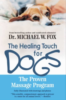 Image for The Healing Touch for Dogs: The Proven Massage Program