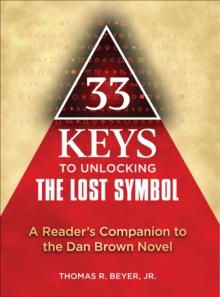 Image for 33 keys to unlocking The lost symbol: a reader's companion to the Dan Brown novel