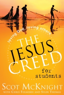 Image for Jesus Creed for Students: Loving God, Loving Others