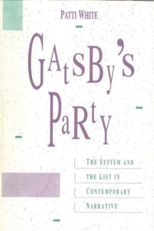 Image for Gatsby's Party : System and the List in Contemporary Narrative