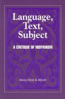 Image for Language, Text, Subject : Critique of Hispanism