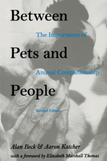 Image for Between Pets and People : The Importance of Animal Companionship