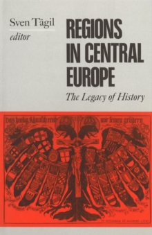 Image for Regions in the History of Central Europe : The Legacy of History