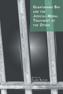 Guantanamo Bay and the Judicial-moral Treatment of the Other