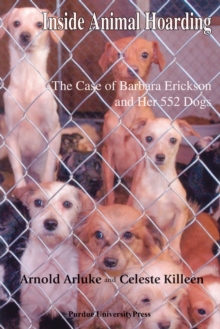 Image for Inside animal hoarding  : the case of Barbara Erickson and her 552 dogs