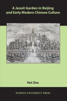 Image for A Jesuit garden in Beijing and early modern Chinese culture
