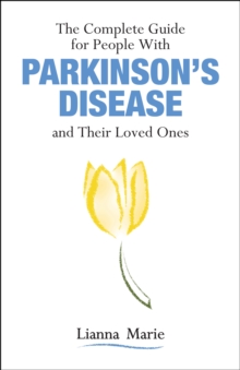 Image for The Complete Guide for People With Parkinson's Disease and Their Loved Ones