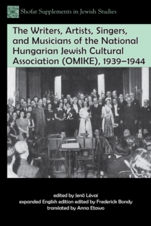 Writers, Artists, Singers, and Musicians of the National Hungarian Jewish Cultural Association (OMIKE), 1939-1944