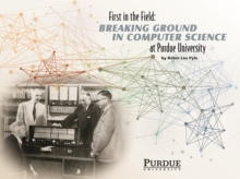 Image for First in the field: breaking ground in computer science at Purdue University