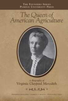 Image for The queen of American agriculture: a biography of Virginia Claypool Meredith