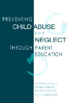 Image for Preventing Child Abuse and Neglect Through Parent Education