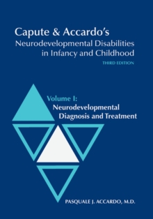 Image for Capute and Accardo's Neurodevelopmental Disabilities in Infancy and Childhood v. I; Neurodevelopmental Diagnosis and Treatment