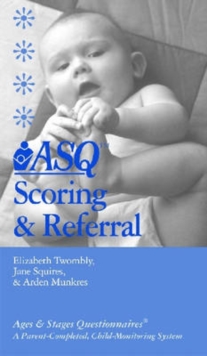 Image for Ages and Stages Questionnaires (ASQ) : Scoring and Referral