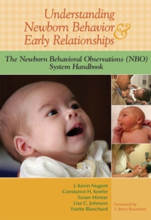 Image for Understanding Newborn Behavior & Early Relationships : The Newborn Behavioral Observations (NBO) System Handbook