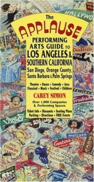 Applause Performing Arts Guide to Los Angeles and Southern California