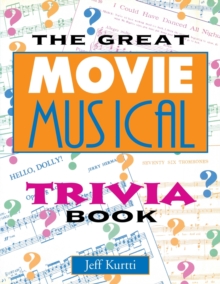 Image for The Great Movie Musical Trivia Book