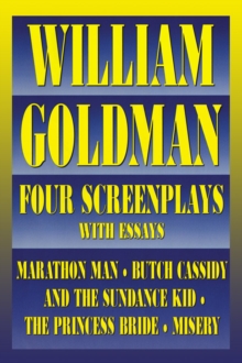 Image for William Goldman : Four Screenplays with Essays