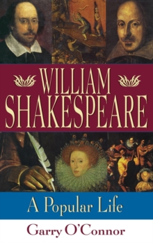 Shakespeare: A Popular Life