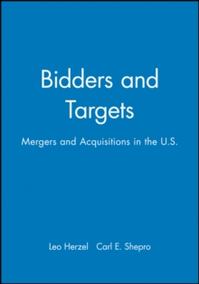 Image for Bidders and Targets : Mergers and Acquisitions in the U.S.