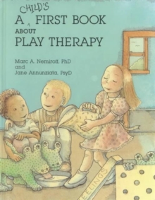 Image for A Child's First Book About Play Therapy