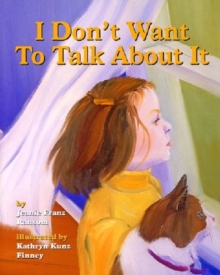 Image for I don't want to talk about it  : a story of divorce for young children