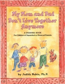 Image for My Mom and Dad Don't Live Together Anymore : A Drawing Book for Children of Separated or Divorced Parents