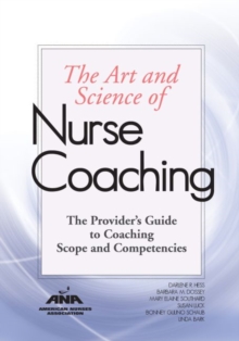 Image for Art and Science of Nurse Coaching: The Provider's Guide to Coaching Scope and Competencies