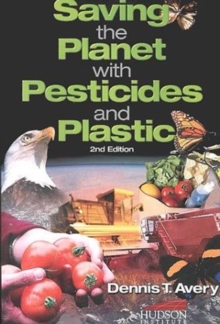 Image for Saving the Planet through Pesticides and Plastics