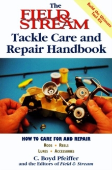 "Field and Stream" Tackle Care and Repair Handbook