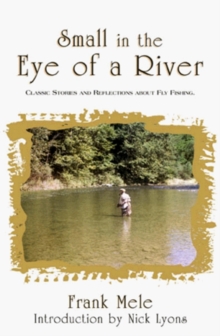 Small in the Eye of a River