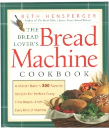 Image for The Bread Lover's Bread Machine Cookbook
