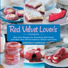 Image for Red Velvet Lover's Cookbook: Best-Ever Versions for Everything Red Velvet, with More than 50 Scrumptious Sweets and Treats
