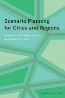 Image for Scenario Planning for Cities and Regions - Managing and Envisioning Uncertain Future