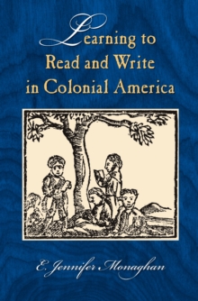 Learning to Read and Write in Colonial America