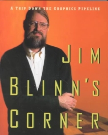 Jim Blinn's Corner: A Trip Down the Graphics Pipeline