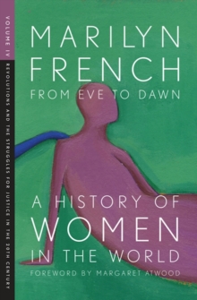 Image for From Eve to Dawn: A History of Women in the World Volume IV: Revolutions and the Struggles for Justice in the 20th Century