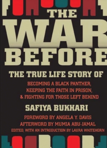 Image for The war before: the true life story of becoming a Black Panther, keeping the faith in prison, and fighting for those left behind