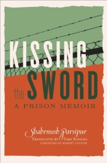 Image for Kissing the sword: a prison memoir