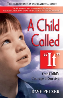 Image for A Child Called "it" : An Abused Child's Journey from Victim to Victor
