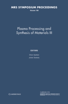 Image for Plasma Processing and Synthesis of Materials III: Volume 190