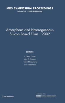 Image for Amorphous and Heterogeneous Silicon-based Films 2002: Volume 715