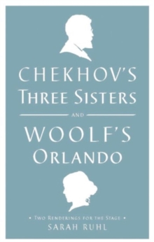 Image for Chekhov's Three sisters  : and, Woolf's Orlando
