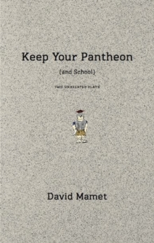 Image for Keep your pantheon (and School): two unrelated plays