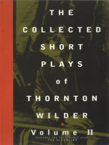 Image for Collected Short Plays of Thornton Wilder, Volume T