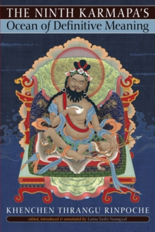 The Ninth Karmapa’s Ocean of Definitive Meaning